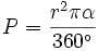 P={{r^2 \pi \alpha}\over{360^\circ}}