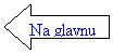 Left Arrow: Na glavnu
