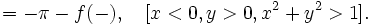 =-\pi-f(-), \quad [x<0, y>0, x^2+y^2>1].