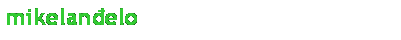 Text Box: mikelan�elo 
