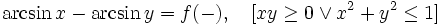 \arcsin x-\arcsin y=f(-), \quad [xy \ge 0 \vee x^2+y^2 \le 1]