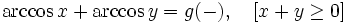 \arccos x+\arccos y=g(-), \quad [x+y\ge 0]