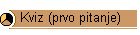 Kviz (prvo pitanje)