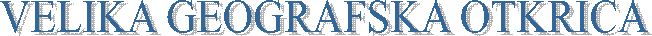 VELIKA GEOGRAFSKA OTKRICA