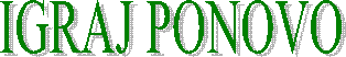 IGRAJ PONOVO
