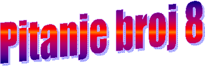 Pitanje broj 8