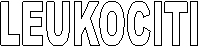 LEUKOCITI