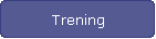 Trening