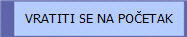 VRATITI SE NA PO�ETAK