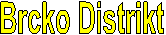 Brcko Distrikt