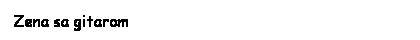 Text Box: Zena sa gitarom
