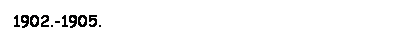 Text Box: 1902.-1905.
