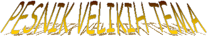 PESNIK VELIKIH TEMA  